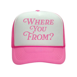 Where You From? Trucker Hat Hot Pink & White w/ Pink