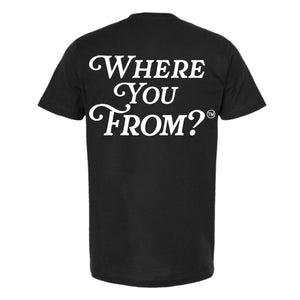 Where You from? T-Shirt Black